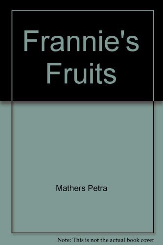 Beispielbild fr Frannie's Fruits zum Verkauf von Better World Books