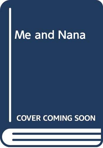 Imagen de archivo de Me And Nana a la venta por Library House Internet Sales