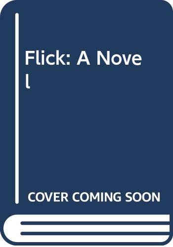 Stock image for Flick: A Novel for sale by Antiquariat Armebooks