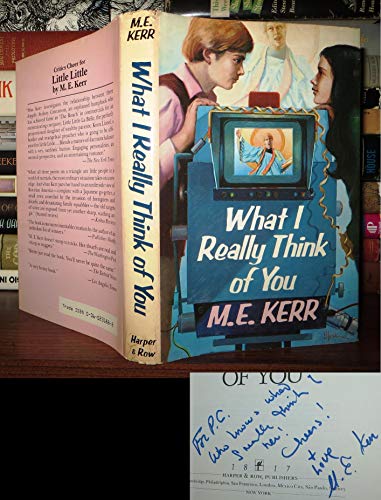 What I Really Think of You (Charlotte Zolotow Book) (9780060231880) by Kerr, M. E.