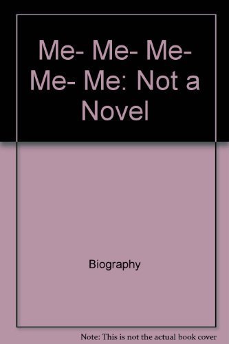 Stock image for Me, Me, Me, Me, Me: Not a Novel by M. E. Kerr (A Charlotte Zolotow Book) for sale by Once Upon A Time Books