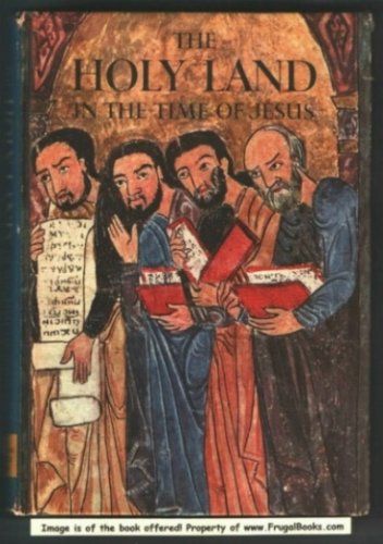 Imagen de archivo de The Holy Land in the time of Jesus, (A Horizon caravel book) a la venta por Ergodebooks