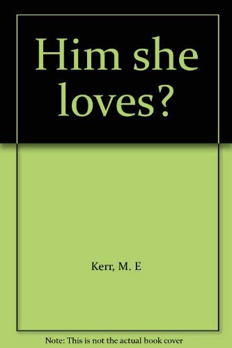 9780060232382: Title: Him she loves