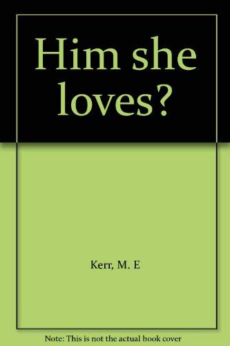 9780060232382: Him She Loves?