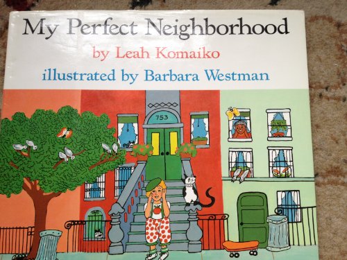 Beispielbild fr My Perfect Neighborhood zum Verkauf von JERO BOOKS AND TEMPLET CO.