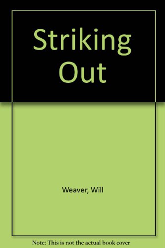 Striking Out (9780060233471) by Weaver, Will