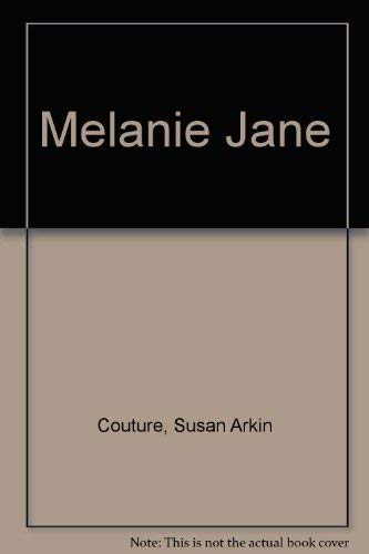 Stock image for Melanie Jane Couture, Susan Arkin and Dervaux, Isabelle for sale by MI Re-Tale