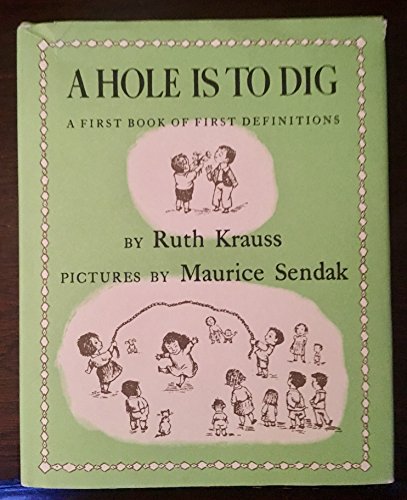 Imagen de archivo de A Hole Is to Dig a la venta por ThriftBooks-Atlanta