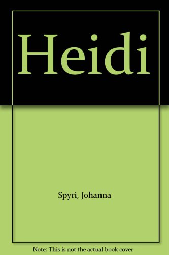 Heidi (9780060234393) by Spyri, Johanna; Krupinski, Loretta; Krupinski, Johanna