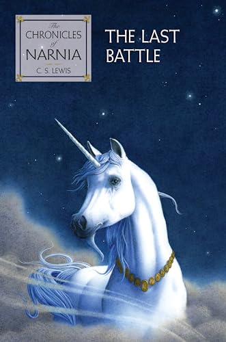 Beispielbild fr The Last Battle: The Classic Fantasy Adventure Series (Official Edition): 7 (Chronicles of Narnia) zum Verkauf von WorldofBooks