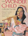 Stock image for The Wonder Child and Other Jewish Fairy Tales for sale by Better World Books