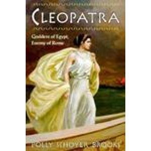 Stock image for Cleopatra: Goddess of Egypt, Enemy of Rome for sale by BooksRun