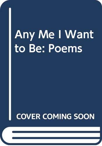 9780060236168: Any Me I Want to Be: Poems