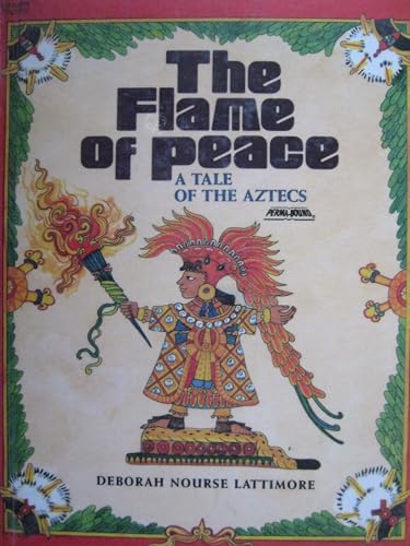 9780060237097: The Flame of Peace: A Tale of the Aztecs