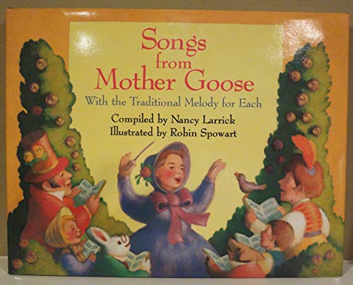 Beispielbild fr Songs from the Mother Goose With the Traditional Melody for Each zum Verkauf von Jenson Books Inc