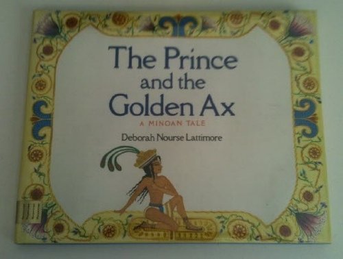 9780060237158: The prince and the golden ax: A Minoan tale