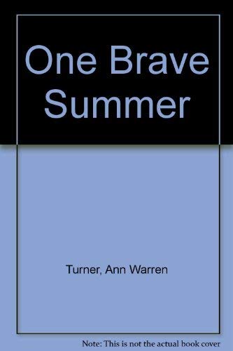 One Brave Summer (9780060237325) by Turner, Ann Warren