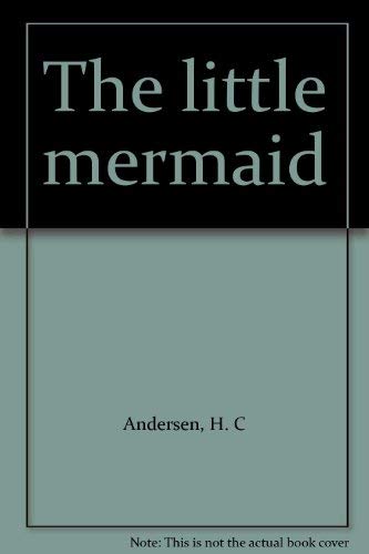 The little mermaid (9780060237837) by Andersen, H. C