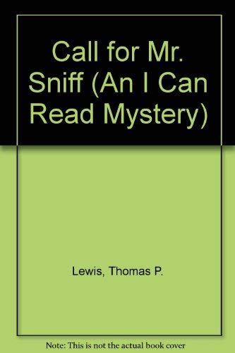 Call for Mr. Sniff (An I Can Read Mystery) (9780060238148) by Lewis, Thomas P.; Lipson, Beth Weiner