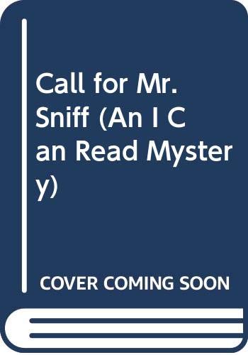 Stock image for Call for Mr. Sniff (An I Can Read Mystery) for sale by HPB Inc.