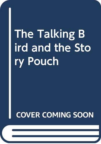 The Talking Bird and the Story Pouch (9780060238339) by Gordon, Amy; Lawson, Amy