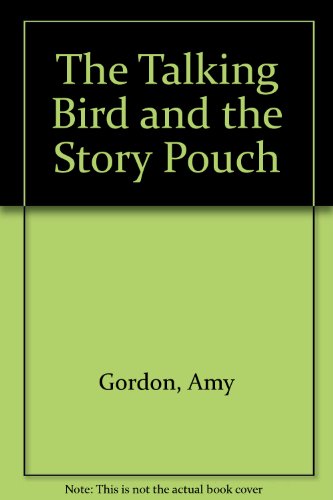 Stock image for The Talking Bird and the Story Pouch for sale by Wonder Book