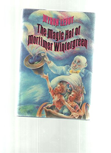 Stock image for The Magic Hat of Mortimer Wintergreen for sale by ThriftBooks-Dallas