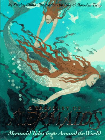 Stock image for A Treasury of Mermaids : Mermaid Tales from Around the World for sale by Better World Books: West