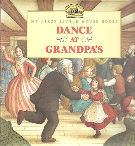 9780060238780: Dance at Grandpa's (My Little House S.)