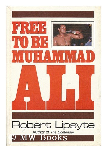Free to Be Muhammad Ali (9780060239022) by Lipsyte, Robert