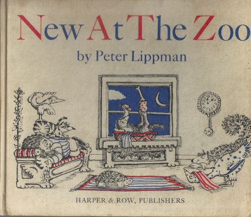 9780060239176: new at the zoo by peter lippman (1969-08-01)