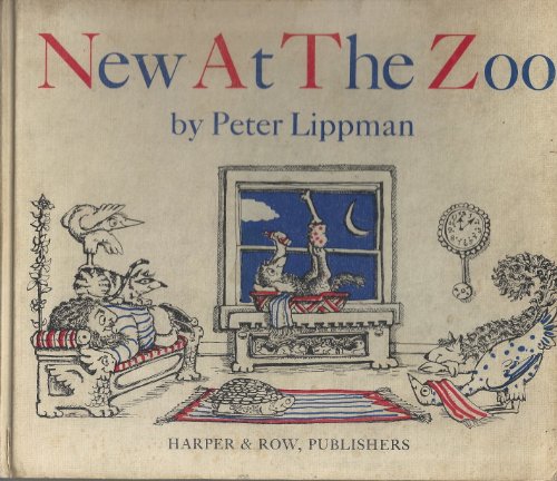 9780060239176: new at the zoo by Peter Lippmann (1969-01-01)