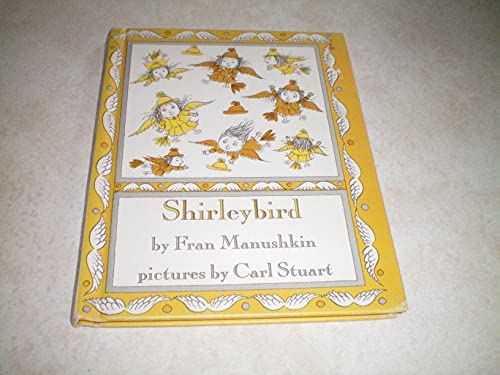 Shirleybird (9780060240639) by Manushkin, Fran