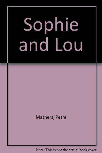 9780060240714: Sophie and Lou