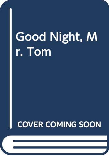 Imagen de archivo de Good Night, Mr. Tom a la venta por Wonder Book