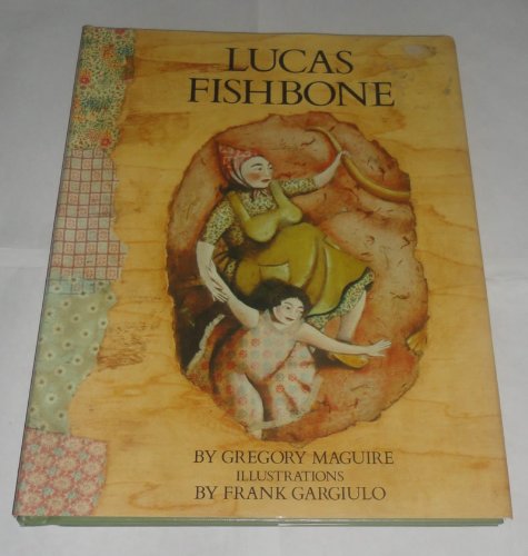 Lucas Fishbone (9780060240905) by Maguire, Gregory