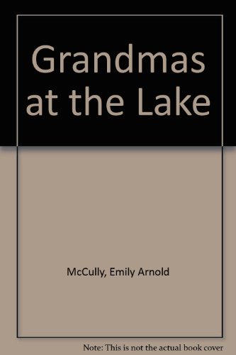 9780060241605: Grandmas at the Lake