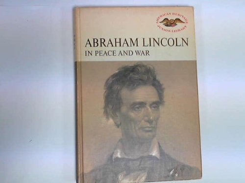 Imagen de archivo de Abraham Lincoln in Peace and War a la venta por Wonder Book