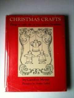 9780060241971: Christmas Crafts: Things to Make the 24 Days Before Christmas
