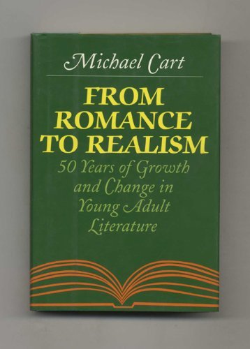 Imagen de archivo de From Romance to Realism: 50 Years of Growth and Change in Young Adult Literature a la venta por Wonder Book