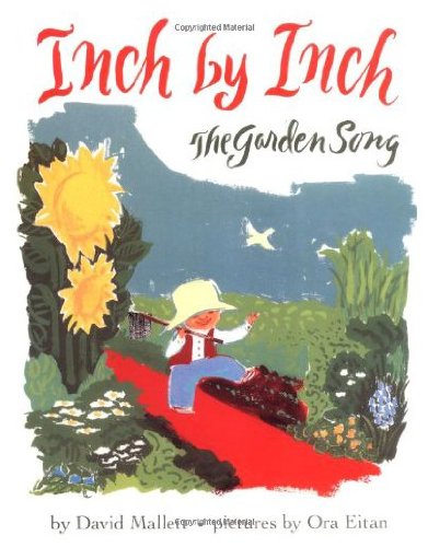 Beispielbild fr Inch by Inch: The Garden Song zum Verkauf von Ergodebooks