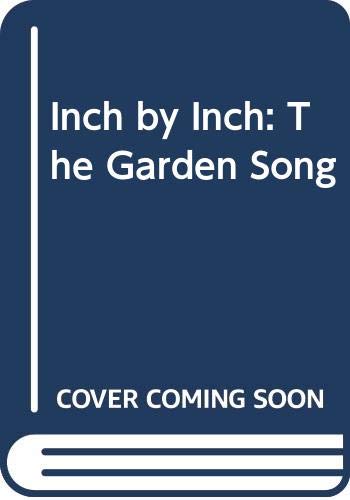 Beispielbild fr Inch by Inch: The Garden Song zum Verkauf von BooksRun