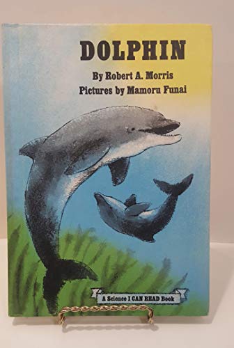 Imagen de archivo de Dolphin (Science I Can Read Book) a la venta por Wonder Book