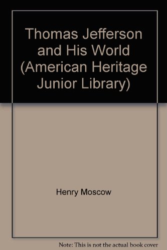 Beispielbild fr Thomas Jefferson and His World (American Heritage Junior Library) zum Verkauf von ThriftBooks-Dallas