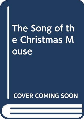 Stock image for The Song of the Christmas Mouse for sale by Better World Books