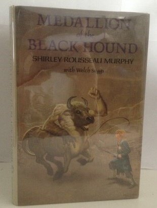 Medallion of the Black Hound (9780060243685) by Murphy, Shirley Rousseau; Suggs, Welch
