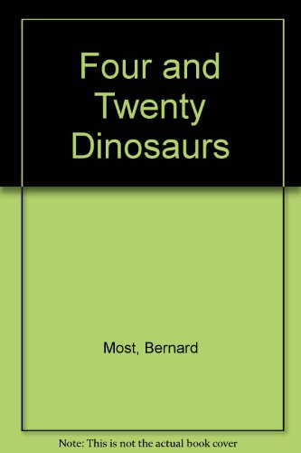 Stock image for Four and Twenty Dinosaurs for sale by Better World Books