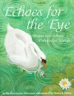 Beispielbild fr Echoes for the Eye: Poems to Celebrate Patterns in Nature zum Verkauf von Wonder Book