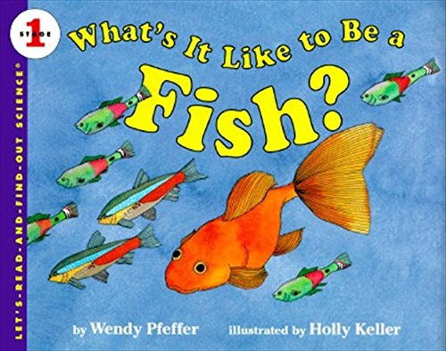 9780060244293: What's It Like to Be a Fish? (LET'S-READ-AND-FIND-OUT SCIENCE BOOKS)