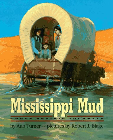 9780060244323: Mississippi Mud: Three Prairie Journals